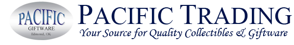 Pacific Trading - Your Source for Quality Collectibles and Giftware Pacific Trading - Your Source for Quality Collectibles and Giftware